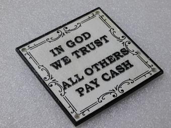 Bordje ''In God We Trust - All Others Pay Cash'' - Gietijzer - Vintage look