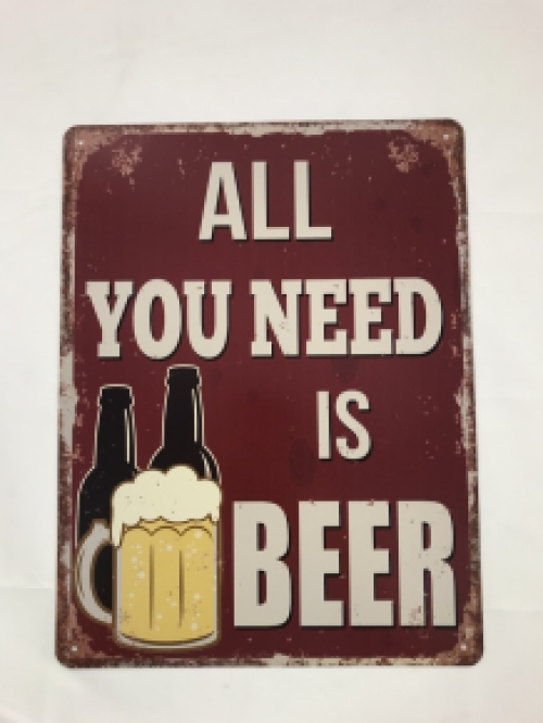 Bordje met de tekst: 'ALL YOU NEED IS BEER', mooie sign!