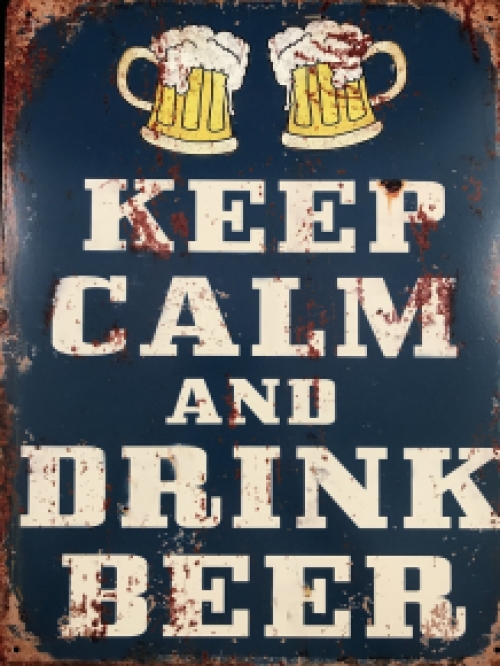 Bordje met de tekst: 'KEEP CALM AND DRINK BEER', mooie sign!