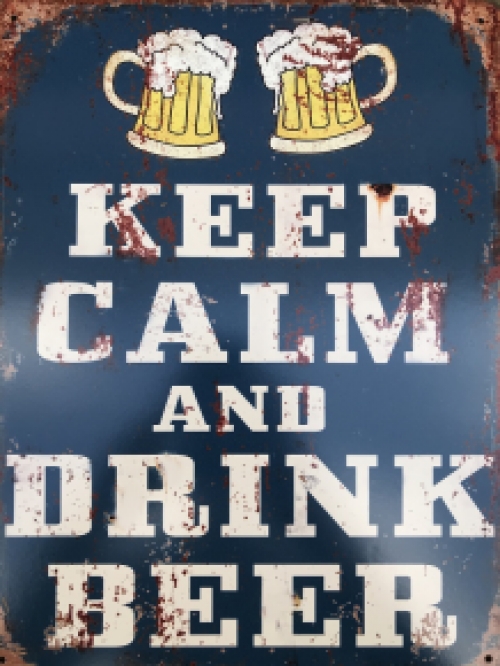 Bordje met de tekst: 'KEEP CALM AND DRINK BEER', mooie sign!